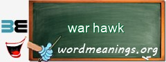 WordMeaning blackboard for war hawk